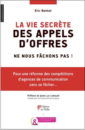 La vie secrète des appels d'offres : Ne nous fâchons pas !