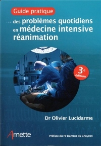 Guide pratique des problèmes quotidiens en médecine intensive réanimation