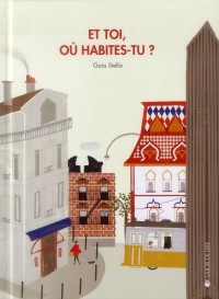 Et toi où habites-tu ?