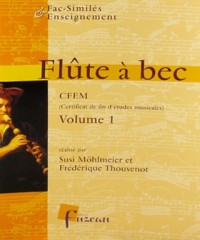 Fac-similés & Enseignement Flûte à bec - C.F.E.M. - Volume 1
