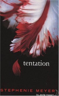 Saga Fascination - Twilight, Tome 2 : Tentation