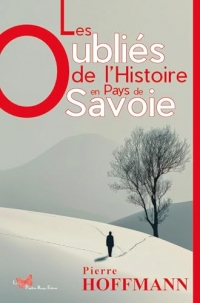 Les oubliés de l'histoire en Pays de Savoie