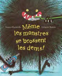 Même les monstres se brossent les dents!