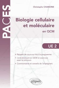 Biologie Cellulaire et Moléculaire en QCM UE2 PACES