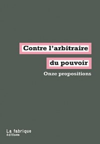 Contre l'arbitraire au pouvoir : 12 propositions