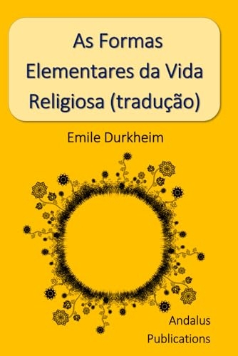 As Formas Elementares da Vida Religiosa (tradução) [9798329882667]