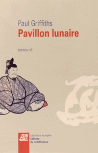 Pavillon lunaire : Contes nô