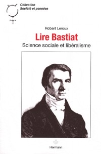 Lire Bastiat: Science sociale et libéralisme