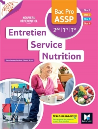 Réussite ASSP - Entretien - Service - Nutrition Bac Pro ASSP 2de 1re Tle - Livre élève