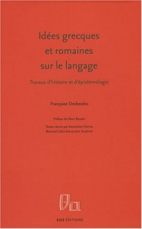 Idées grecques et romaines sur le langage : Travaux d'histoire et d'épistémologie