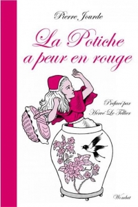 La potiche a peur en rouge: Et cent autres fables express