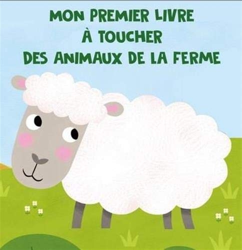 Animaux de la ferme - Mon premier livre à toucher