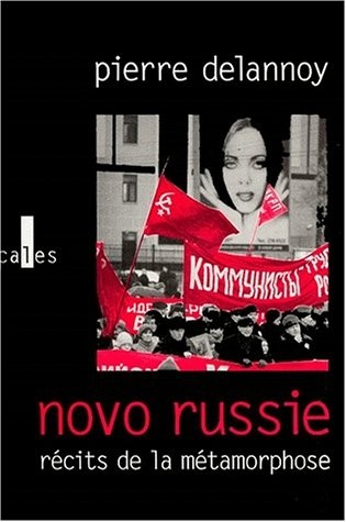 Novo-Russie: Récits de la métamorphose