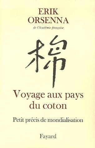 Petit précis de mondialisation : Tome 1, Voyage aux pays du coton