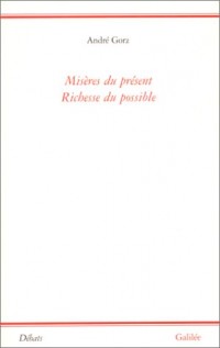 MISERES DU PRESENT. Richesse du possible