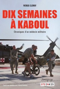 Dix semaines à Kaboul - Chroniques d'un médecin militaire