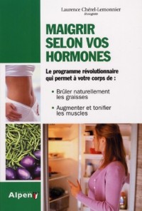 Maigrir selon vos hormones