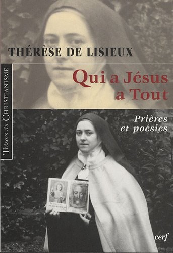 Qui a Jésus a tout : Prières et poésies
