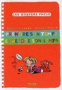 Prendre son temps et perdre son temps
