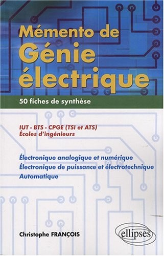 Mémento de Génie Électrique : 50 Fiches de Synthèse
