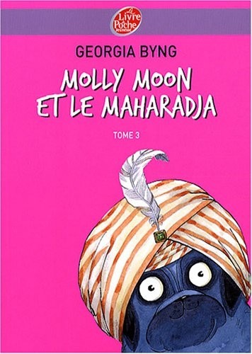 Molly Moon, Tome 3 : Molly Moon et le maharadja