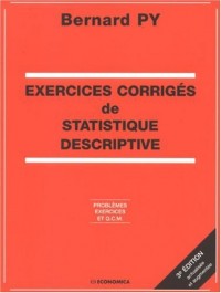 Exercices corrigés de statistique descriptive : Problèmes, exercices et QCM