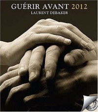 Guérir avant 2012 - Livre + CD