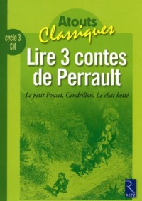 Lire 3 contes de Perrault : Le petit Poucet, Cendrillon, Le chat botté