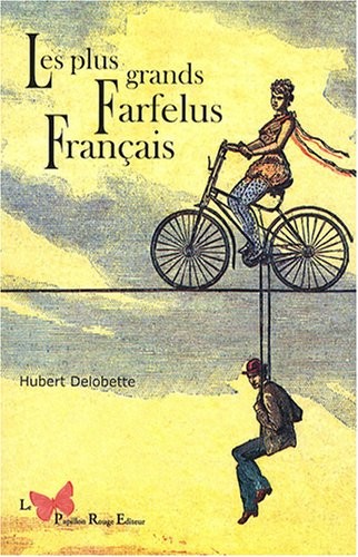 Les plus grands farfelus français