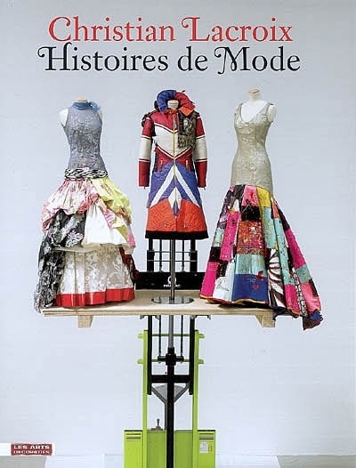 Christian Lacroix : Histoires de Mode