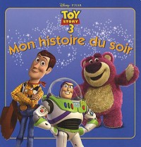 Toy Story 3, MON HISTOIRE DU SOIR