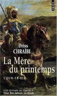 La Mère du printemps. L'Oum-er-Bia