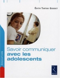 Savoir communiquer avec les adolescents