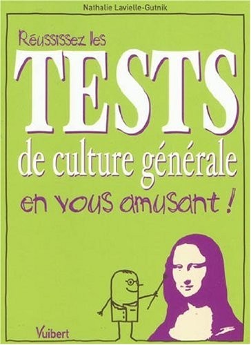 Réussissez les tests de culture générale en vous amusant!