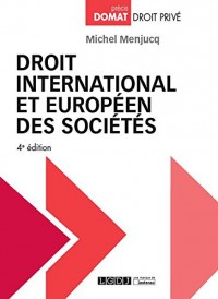 Droit international et européen des sociétés, 4ème Ed.