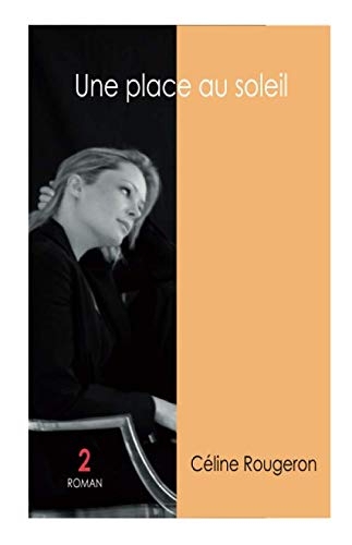 Une place au soleil (2): Contre toute attente