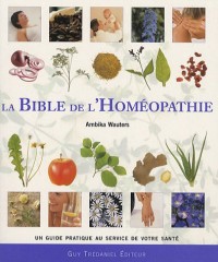 La bible de l'homéopathie