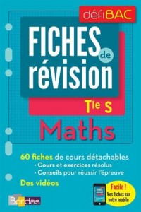 Maths spécifique et spécialité Tle S : Fiches de révision