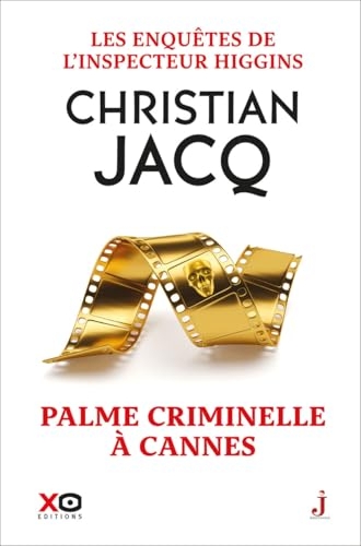 Les enquêtes de l'inspecteur Higgins - Tome 56 Palme criminelle à Cannes
