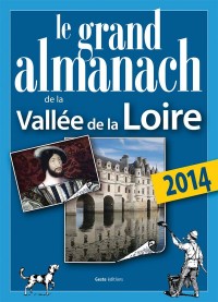 Grand Almanach de la Vallee de la Loire 2014