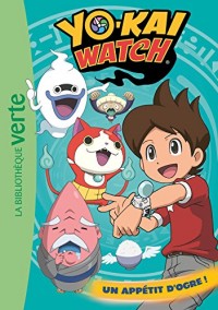 Yo-kai Watch 05 - Un appétit d'ogre !