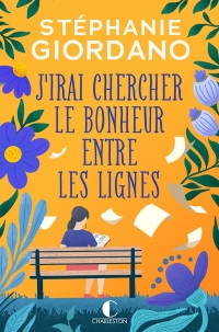 J'irai chercher le bonheur entre les lignes
