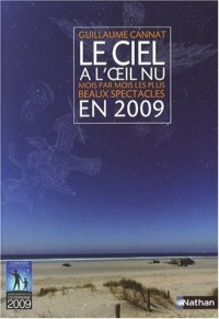 Le ciel à l'oeil nu : Mois par mois les plus beaux spectacles en 2009