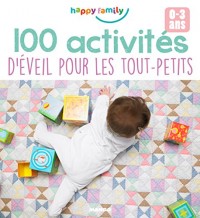 100 activités d'éveil pour les tout-petits
