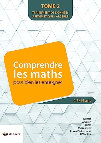 Comprendre les maths pour bien les enseigner (de 2,5 a 14 ans) - tome 2 : traitement de donnees - ar