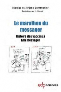 Le marathon du messager: Histoire des vaccins à ARN