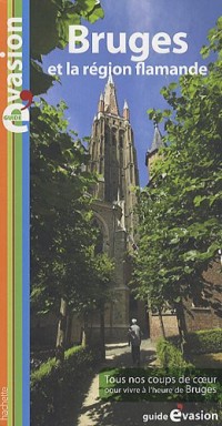 Guide Evasion Bruges et le pays flamand
