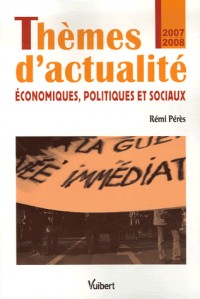Thèmes d'actualité économiques, politiques et sociaux