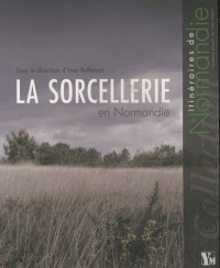 La sorcellerie en Normandie