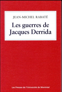 Les guerres de Jacques Derrida